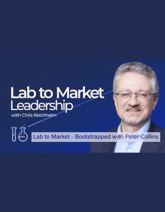 Lab to Market - Bootstrapped with Peter Collins